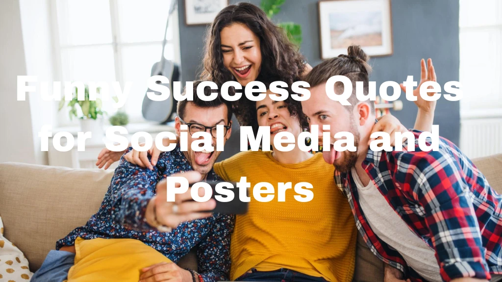 Funny Success Quotes for Social Media