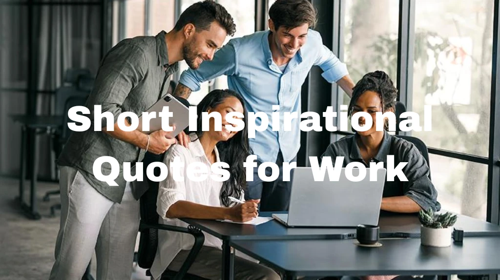 Short Inspirational Quotes for Work