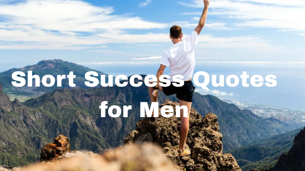 Short Success Quotes for Men