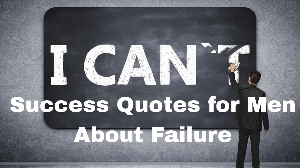 Success Quotes for Men About Failure