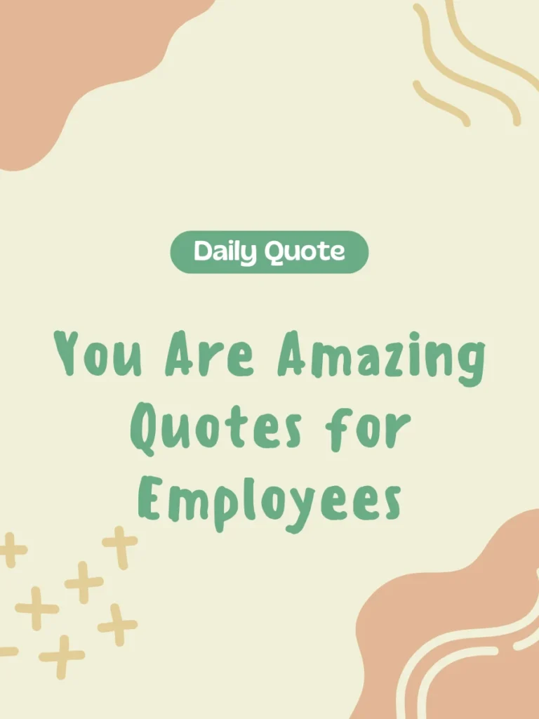You Are Amazing Quotes for Employees