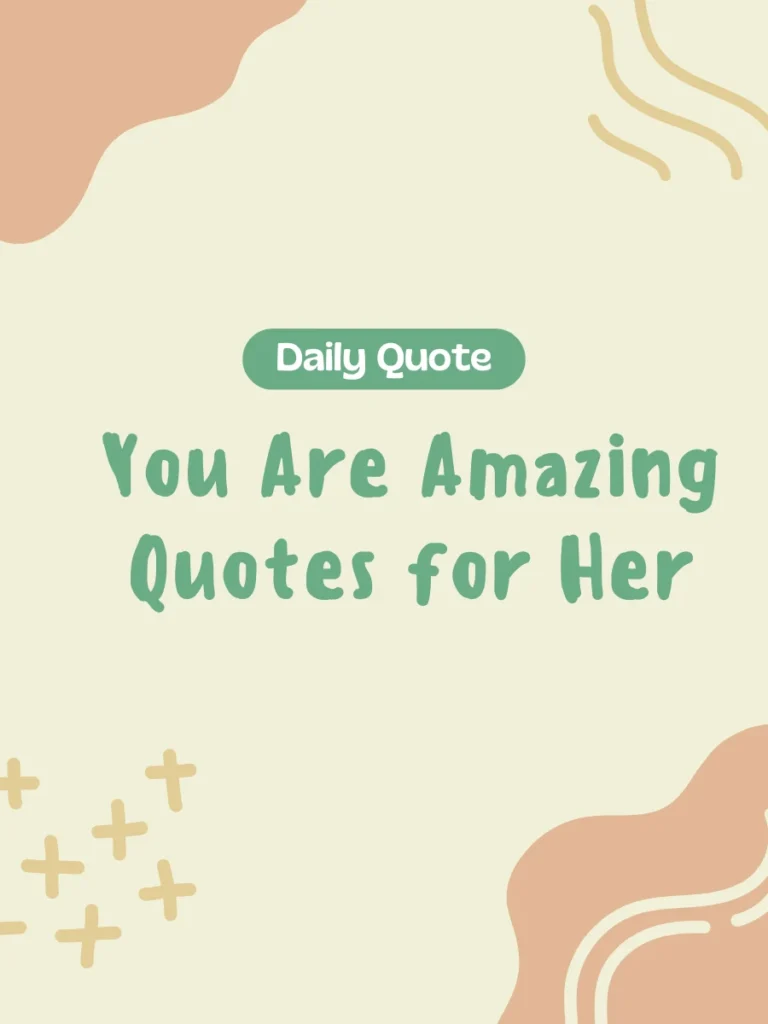 You Are Amazing Quotes for Her