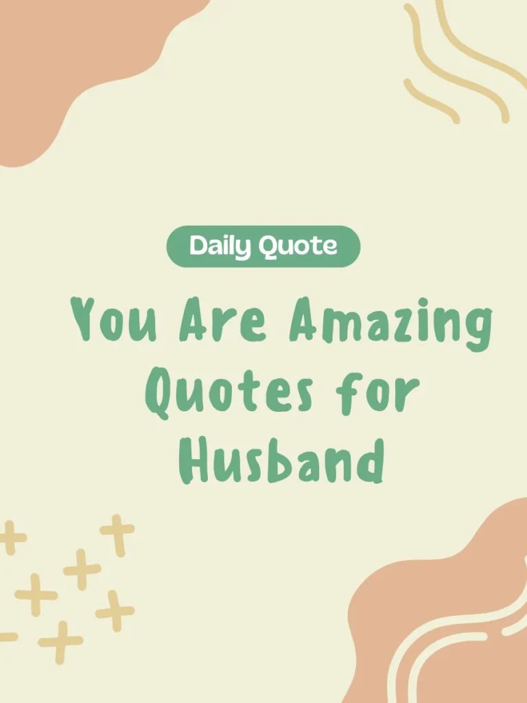 You Are Amazing Quotes for Husband