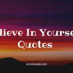 Believe In Yourself Quotes