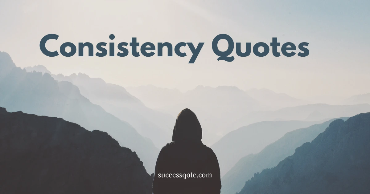 Consistency Quotes