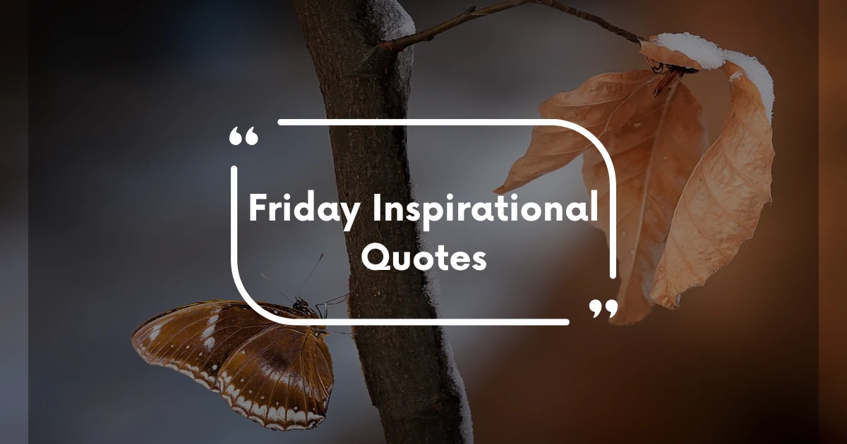 Friday Inspirational Quotes
