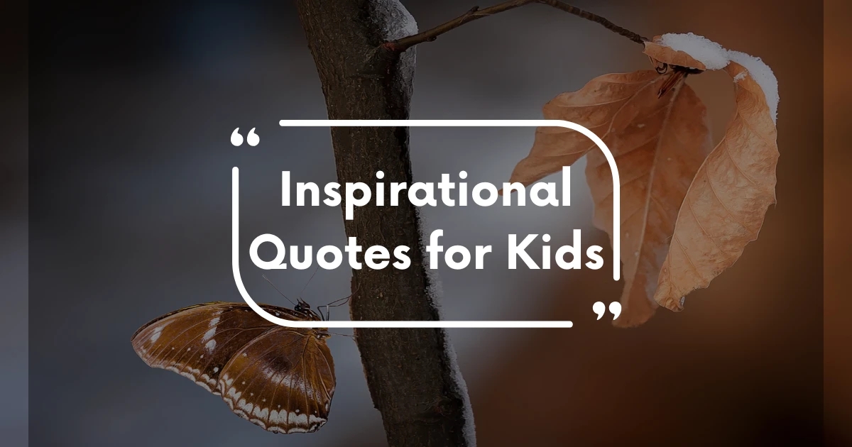 Inspirational Quotes for Kids