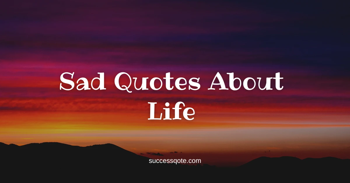 Sad Quotes About Life